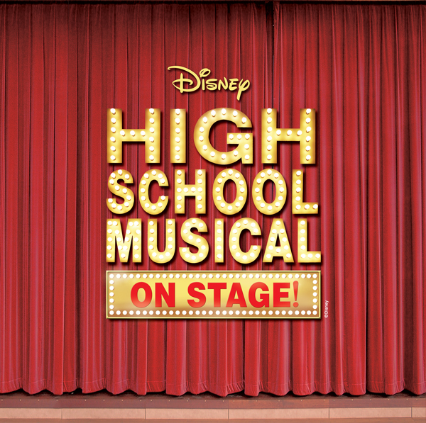 DISNEY’S HIGH SCHOOL MUSICAL